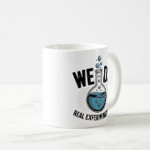 Mug We Do Real Experiments Here – Funny STEM Teacher (Devant droit)