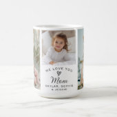 Mug We Love You Mom Childrens Photo Collage (Centre)