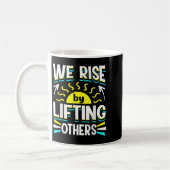 Mug We Rise By Lifting Others Sitive Motivational Quot (Gauche)