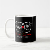 Mug We Still Do Since 2024 Funny Couple Idea Wedding A (Gauche)
