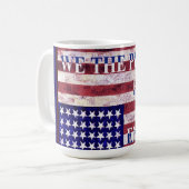 MUG WE THE PEOPLE - HAVE HAD ENOUGH (Devant gauche)