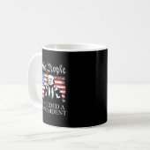 Mug We The People Just Needed A New President Flag Fun (Devant gauche)