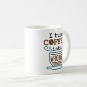 Mug Wedding planner Je Transforme Le Café En Mariage (Devant droit)