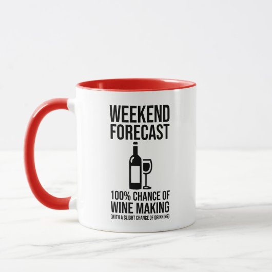 Mug Weekend Forecast - 100% Chance of Wine Making (Gauche)