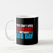 Mug Weightlifting You Can't Spell Legendary Without Le (Gauche)