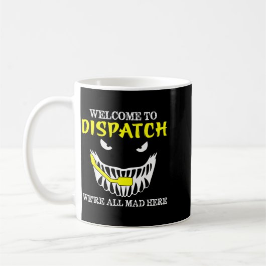 Mug Welcome To Dispatch Funny 911 Dispatch Halloween S (Gauche)