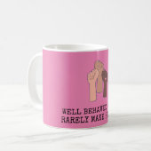 Mug Well Behaved Women Rarely Make History (Devant gauche)