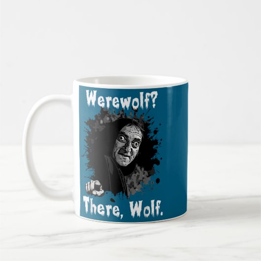 Mug Werewolf_ There, Wolf. Funny Abby Normal Retro Com (Gauche)