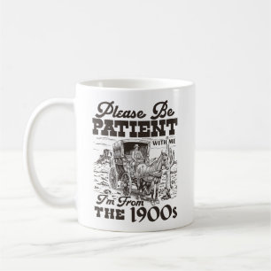 Mug Western Rétro Soyez Patient, Je Suis Des Années 19