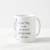 Mug Westie Wisdom - Fat Dog ? (Devant droit)