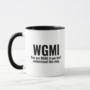 Mug WGMI Nous allons rendre ça drôle NGMI Crypto NFT