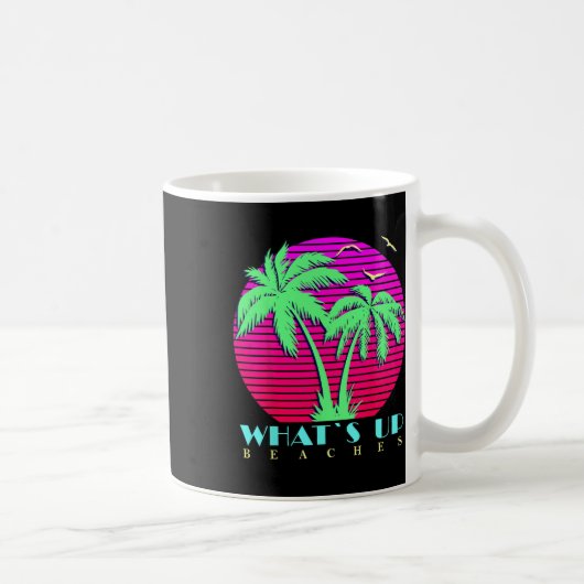 Mug What Is Up Beaches 80s Palm Trees Summer Sunset Su (Droite)