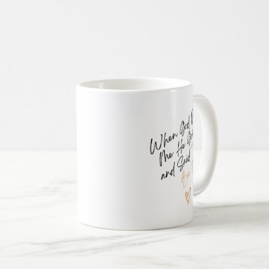 Mug When God Made Me Funny Quote, That'll Be Fun  (Devant droit)