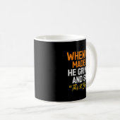 Mug When God Made Me He Grinned Humorous Funny Sarcast (Devant droit)