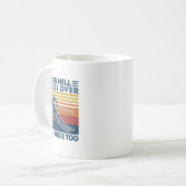 Mug When Hell Freezes Over I'll Ski There Too Skiing  (Devant gauche)