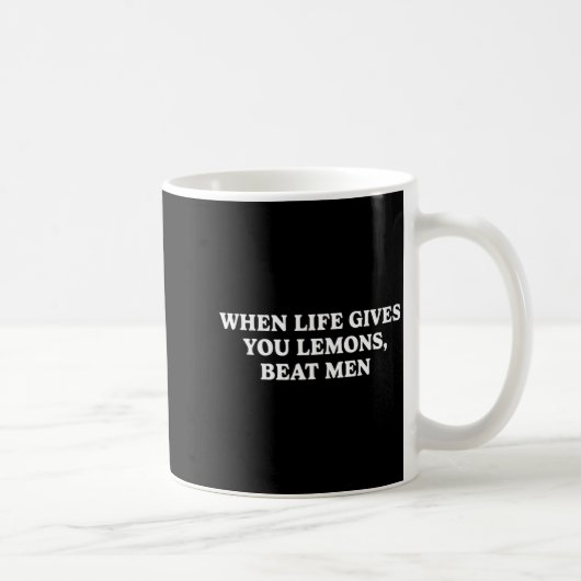 Mug When Life Gives You Lemons Beat Men Funny Sarcasm (Droite)