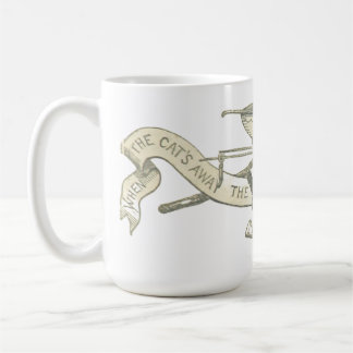 Mug "When the Cat's Away, the Mouse Will Play" Vintage