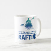 Mug When The Going Gets Tough The Go Whitewater Raftin (Devant droit)