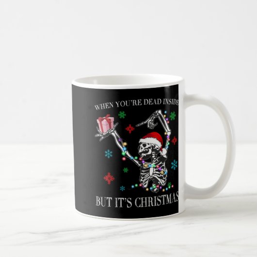 Mug When You Dead Inside But Its Christmas Skeleton Fu (Droite)