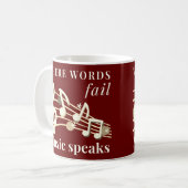 Mug WHERE WORDS FAIL MUSIC PARLE un don inspirant (Devant gauche)