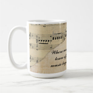 Mug "Where words leave off, music begins."