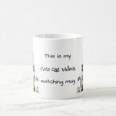 Mug Whimsical My Cute Cat Vidéos de regarder (Centre)