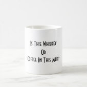 Mug Whiskey Ou Café ? BLANCHE (Centre)