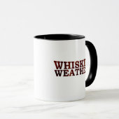 Mug Whiskey weather drôle alcool dit des cadeaux (Devant droit)