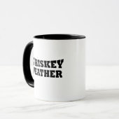 Mug Whiskey weather, drôle de discours d'alcool (Devant gauche)