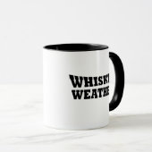 Mug Whiskey weather, drôle de discours d'alcool (Devant droit)