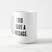 Mug White lies party ideas - I did leave a message (Devant gauche)