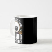 Mug Who Needs Hair With A Beard Like This Men With Bea (Devant gauche)