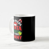 Mug Who Needs Santa When You Have Grammy Christmas  (Devant gauche)