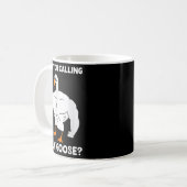 Mug Who You Calling Silly Goose Funny Gym Meme  (Devant gauche)