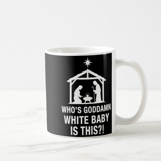 Mug Who's God White Baby Is This Nativity Scene Christ (Droite)
