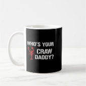 Mug Whos Your Craw Daddy Crawfish Boil Funny Cajun Men (Gauche)