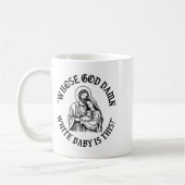 Mug Whose God White Baby Is This_ Nativity Parody Humo (Gauche)