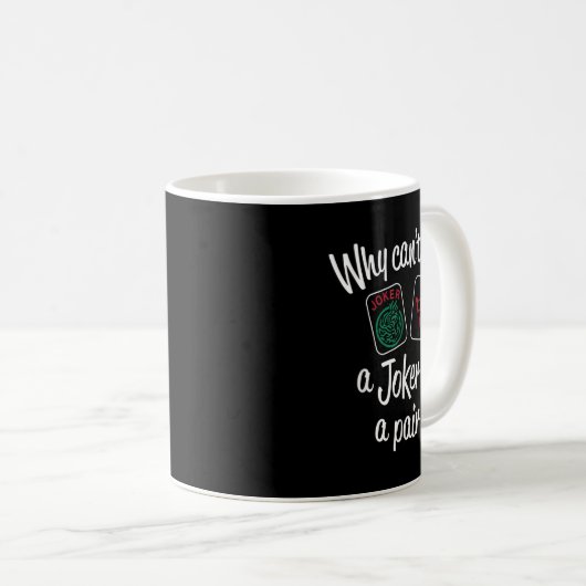 Mug Why Can't I Use A...for A Pair_ Funny Design  (Devant droit)