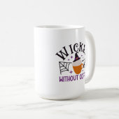 Mug Wicked Without Coffee Drôle Halloween (Devant droit)