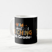 Mug Wild About Teaching 10th Grade Funny Enseignant (Devant gauche)