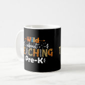 Mug Wild About Teaching Pré K Drôle Enseignant Cadeaux (Devant gauche)
