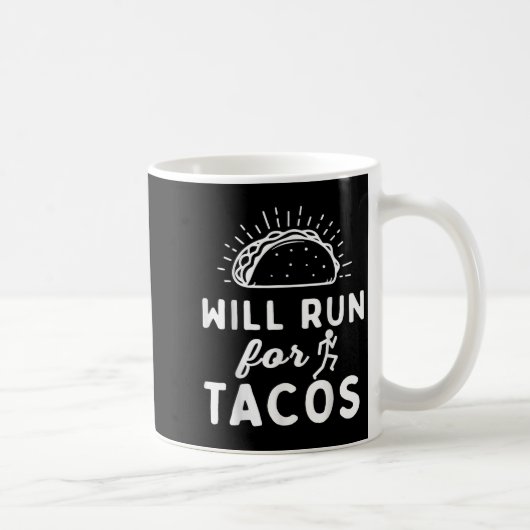 Mug Will Run For Tacos - Motivation Fitness Life  (Droite)