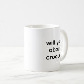 Mug Will Yap About Croquet Lover Funny (Devant droit)