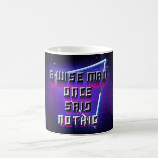 MUG WISE MAN NE DIT RIEN (Centre)