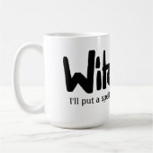 Mug Witch in hand-lettered black ink saying (Gauche)
