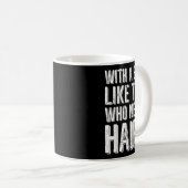 Mug With A Body Like This Who Needs Hair  (Devant droit)