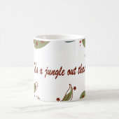 Mug with 'It's a jungle out there' design (Centre)