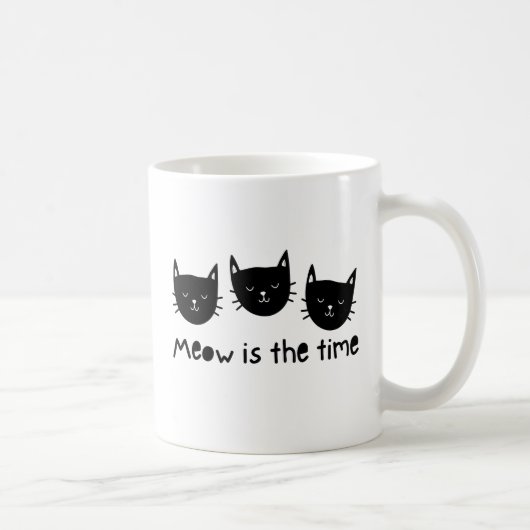 Mug With the quote "Meow is the time" (Droite)
