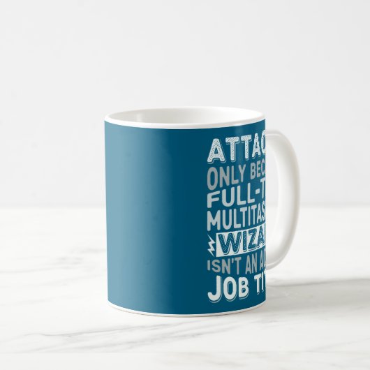 Mug Wizard Job Title Quote - Funny Attache Long Sleeve (Devant droit)