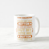 Mug Wo Bite Button Works Collectionneur de pièces Coll (Devant droit)